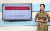 Dạy học trên truyền hình: Ôn tập  môn Ngữ Văn lớp 9 ( 05/03/2020 )