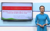 Dạy học trên truyền hình: Ôn tập  kiến thức Tiếng Anh 9 - Chuyên đề:  Hướng dẫn ôn luyện làm bài thi vào lớp 10 THPT ( 15/03/2020 )